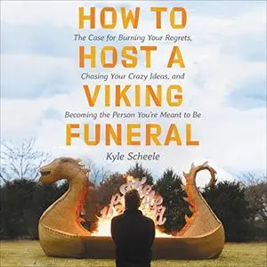 How to Host a Viking Funeral [Audiobook]