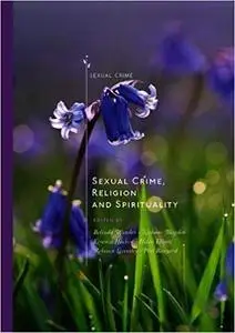 Sexual Crime, Religion and Spirituality