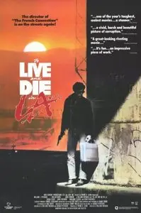 To Live and Die in L.A. (1985)