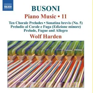 Wolf Harden - Busoni: Piano Music, Vol. 11 (2019) [Official Digital Download 24/96]