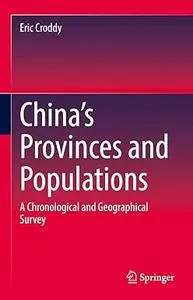 China’s Provinces and Populations: A Chronological and Geographical Survey