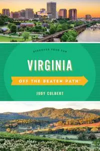 Virginia Off the Beaten Path®: Discover Your Fun (Off the Beaten Path), 12th Edition