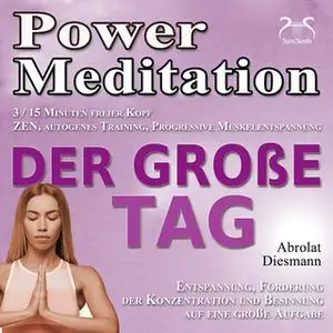 «Power Meditation: Der Große Tag - Entspannung, Förderung der Konzentration bei Prüfungsstress und Prüfungsangst» by Fra