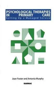 Psychological Therapies in Primary Care: Setting Up a Managed Service