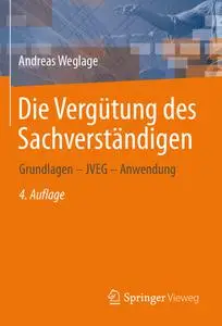 Die Vergütung des Sachverständigen: Grundlagen – JVEG – Anwendung