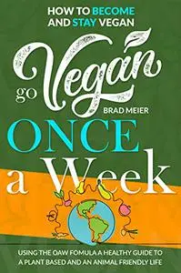 Go Vegan Once A Week