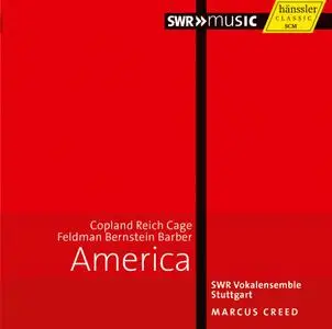 Marcus Creed, SWR Vokalensemble Stuttgart - America: Copland, Reich, Cage, Feldman, Bernstein, Barber (2014)