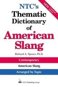 NTC's Thematic Dictionary of American Slang (repost)