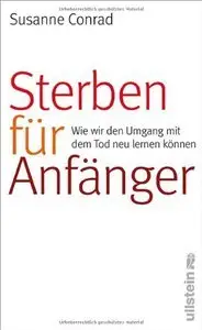 Sterben für Anfänger: Wie wir den Umgang mit dem Tod neu lernen können (Repost)