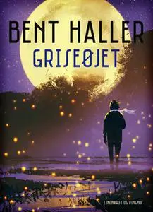 «Griseøjet» by Bent Haller