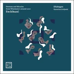 Dialogos & Katarina Livljanić - Swithun! (2021) [Official Digital Download 24/96]