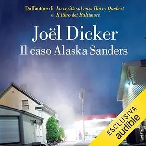 «Il caso Alaska Sanders» by Joël Dicker
