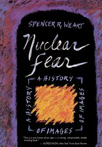 Nuclear Fear: A History of Images (repost)