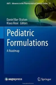 Pediatric Formulations: A Roadmap [Repost]
