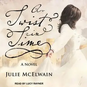 «A Twist in Time» by Julie McElwain