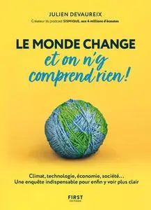 Julien Devaureix, "Le monde change et on n'y comprend rien !"