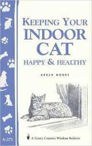 Keeping Your Indoor Cat Happy & Healthy (Repost)