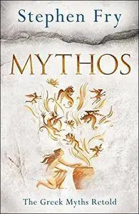 Mythos: The Greek Myths Retold