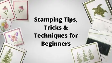 Stamping Tips, Tricks and Techniques for Beginners