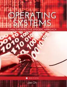 Operating Systems: A Multi-perspective Episodic Approach