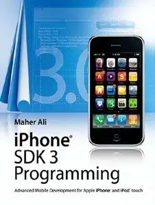 iPhone SDK 3 Programming: Advanced Mobile Development for Apple iPhone and iPod touch (repost)