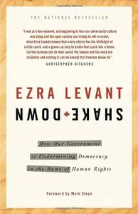 Shakedown: How Our Government is Undermining Democracy in the Name of Human Rights