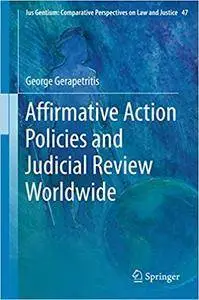 Affirmative Action Policies and Judicial Review Worldwide