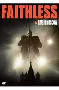 FAITHLESS Live In MOSCOW (2008)