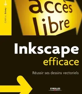 Inkscape efficace : Réussir ses dessins vectoriels (Repost)