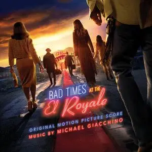 Michael Giacchino - Bad Times at the El Royale (Original Motion Picture Soundtrack) 2018