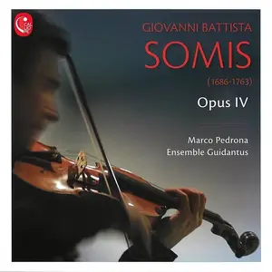 Marco Pedrona, Ensemble Guidantus - Giovanni Battista Somis: Opus IV (2015)