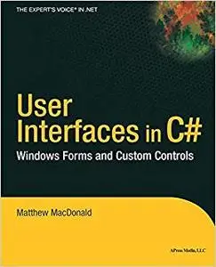 User Interfaces in C#: Windows Forms and Custom Controls (Repost)