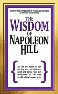 The Wisdom of Napoleon Hill