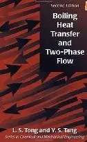 Boiling Heat Transfer And Two-Phase Flow, Second Edition (Series in Chemical and Mechanical Engineering)