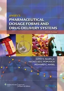 Ansel's Pharmaceutical Dosage Forms and Drug Delivery Systems, 9 edition (repost)