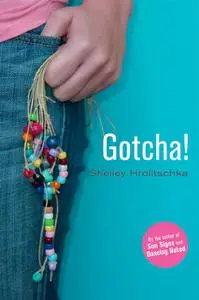 «Gotcha» by Shelley Hrdlitschka