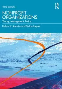 Nonprofit Organizations: Theory, Management, Policy, 3rd Edition