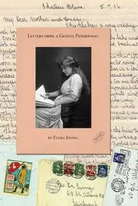 «Letters from a Geneva Pensionnat» by Flora Ewing