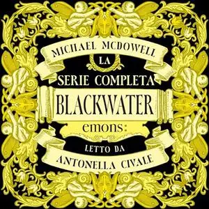 «Blackwater? La serie completa» by Michael McDowell