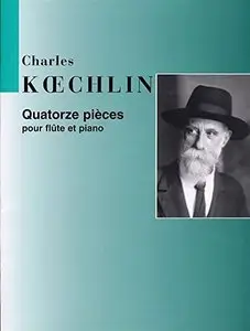 Charles Koechlin, "14 pièces pour flûte et piano"