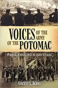 Voices of the Army of the Potomac: Personal Reminiscences of Union Veterans