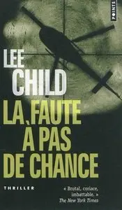 Lee Child, "La Faute à pas de chance"