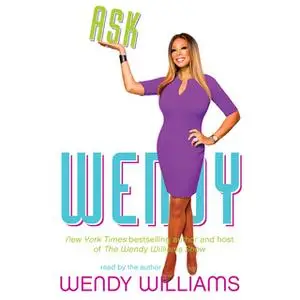 «Ask Wendy» by Wendy Williams