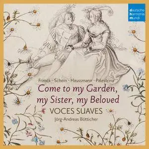 Voces Suaves - Come to My Garden - German Early Baroque Lovesongs (2018) [Official Digital Download 24/96]