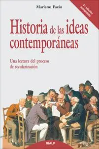 «Historia de las ideas contemporáneas» by Mariano Fazio Fernández