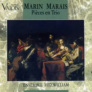 Ensemble Fitzwilliam - Marin Marais: Pièces en trio (1991)