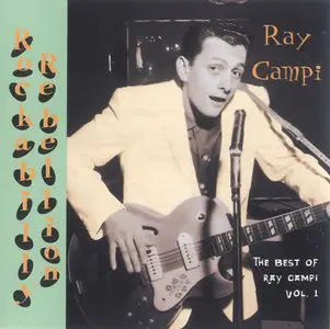 Ray Campi - Rockabilly Rebellion: The Best Of Ray Campi Vol. 1 (1997)