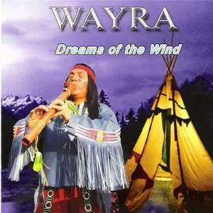 Wayra (Jaime Rodriguez) - Dreams of the Wind (2006) [DVDRip]