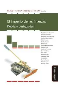 «El imperio de las finanzas» by Engelbert Stockhammer,Giorgos Gouzoulis,Mercedes Marcó del Pont,Cecilia Todesca Bocco,Pa