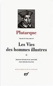 Plutarque, "Les Vies des Hommes Illustres", Tome 2